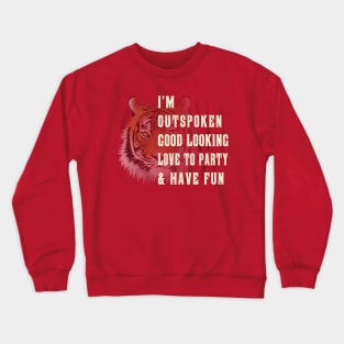 Love to Party Like a Tiger Exotic Quote Crewneck Sweatshirt